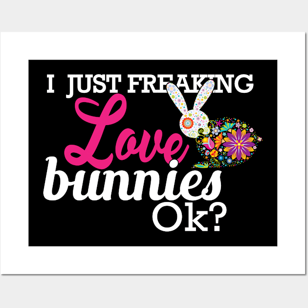 Bunny - I just freaking love bunnies OK? Wall Art by KC Happy Shop